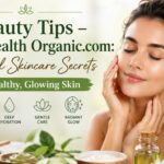 Well Health Organic Beauty Tips Skincare Secrets